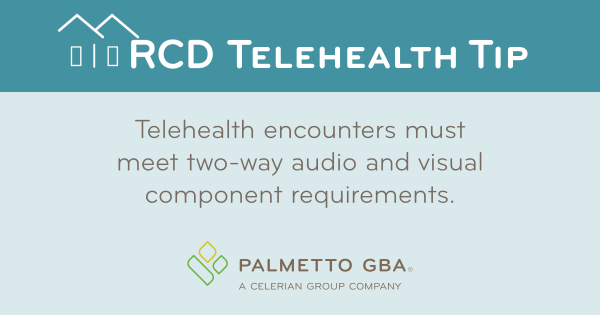 CMS allows telehealth encounters for home health face-to-face encounters. These encounters must meet two-way audio and visual component requirements.