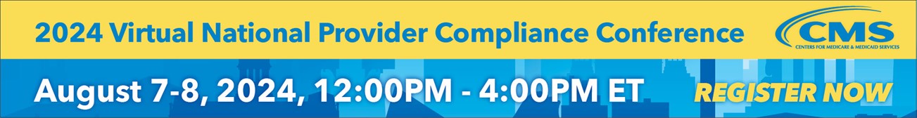 2024 Virtual National Provider Compliance Conference, August 7 - 8, 2024, 12 - 4 p.m. ET